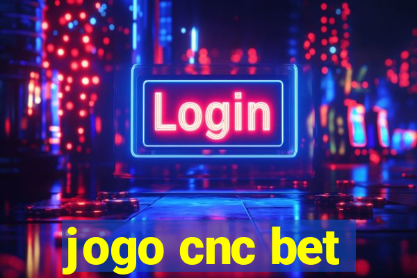 jogo cnc bet